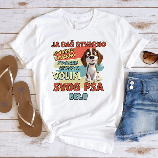 Baš stvarno volim svog psa majica