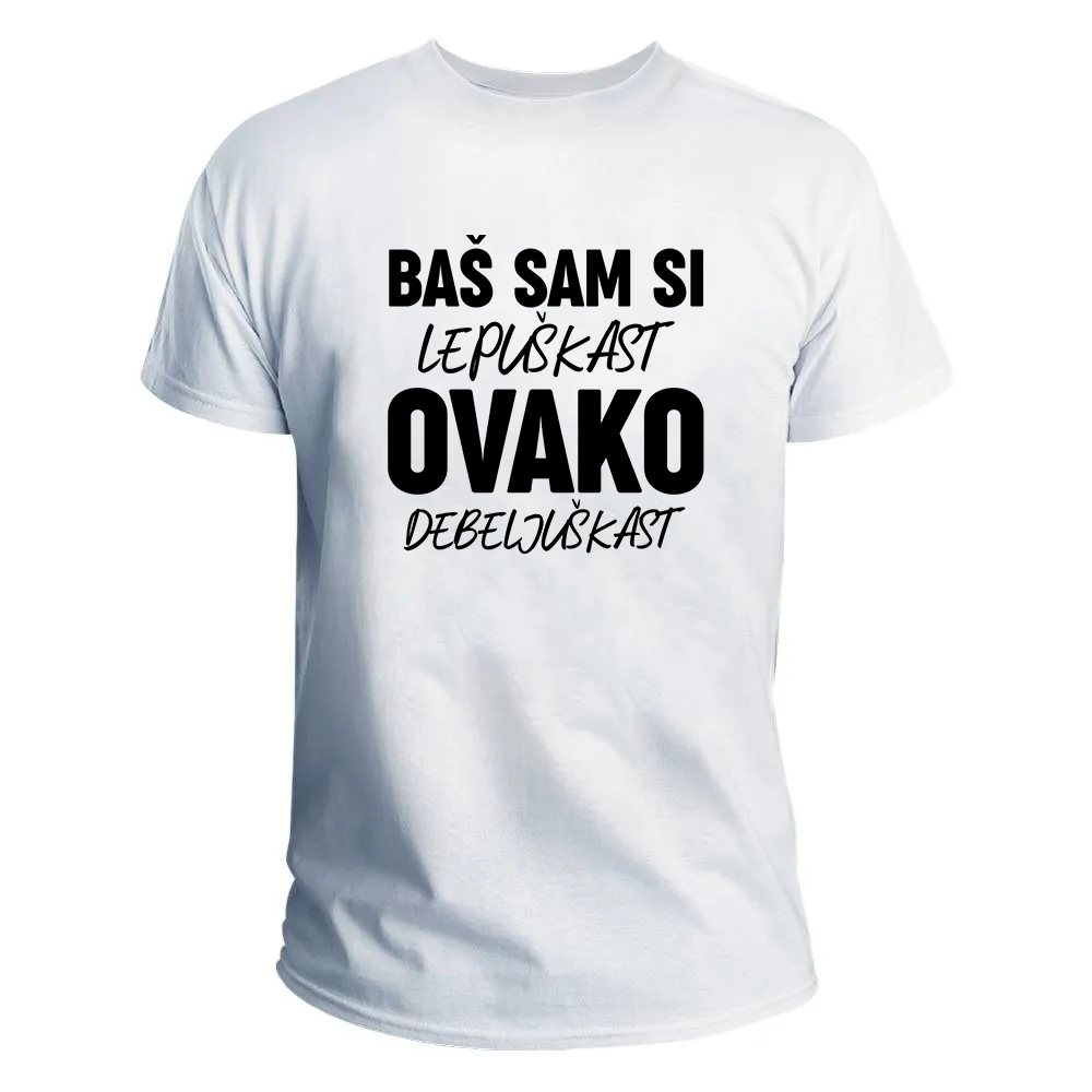 Baš sam si lepuškast majica