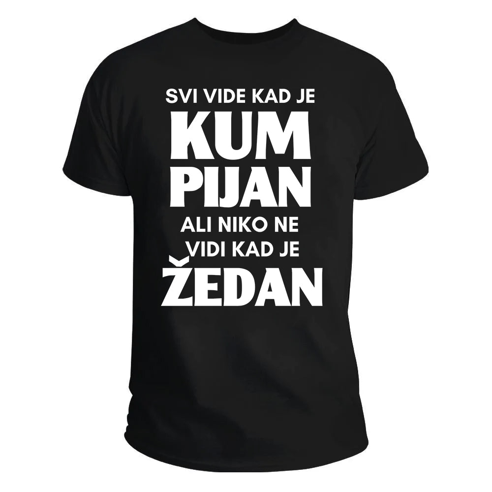 Kad je kum pijan majica