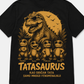 Tatasaurus - majica