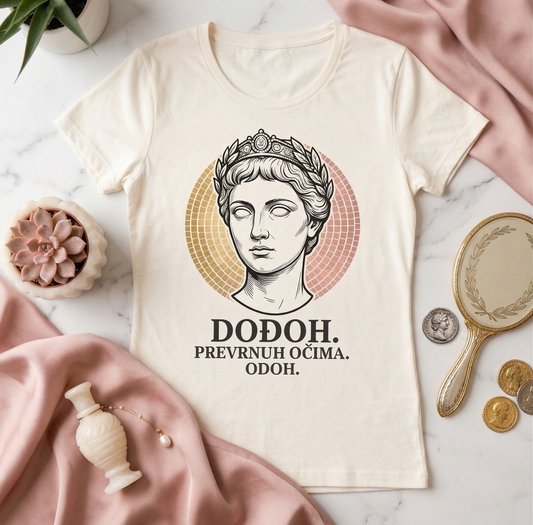 Dođoh, prevrnuh očima, odoh - majica