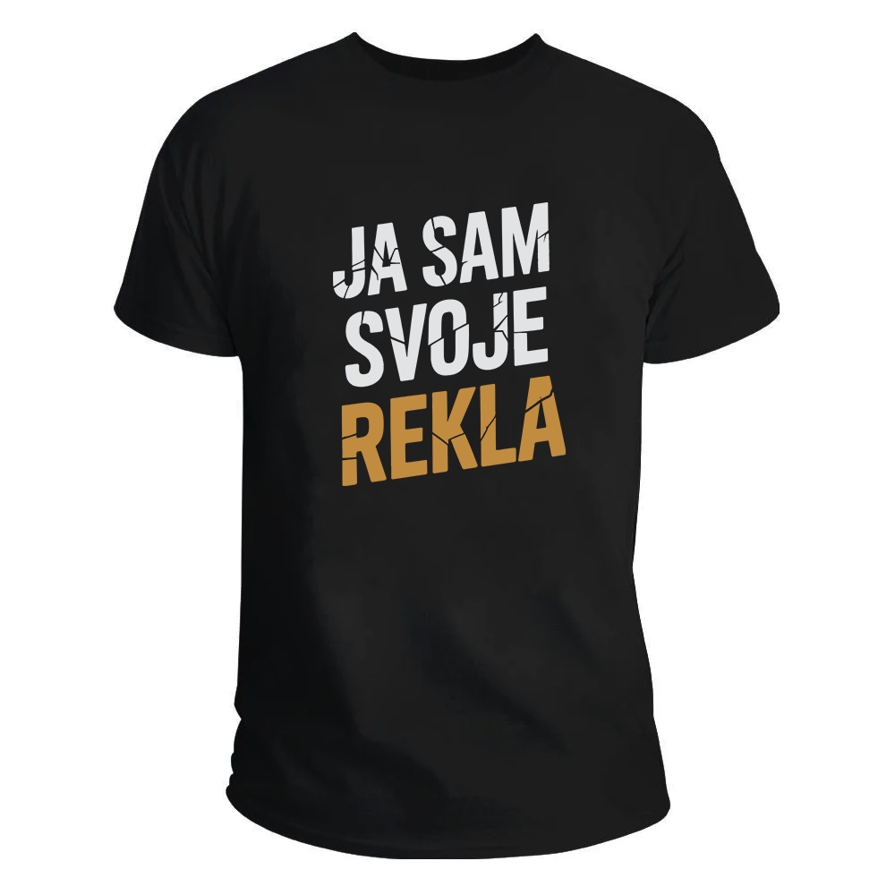Ja sam svoje rekla majica