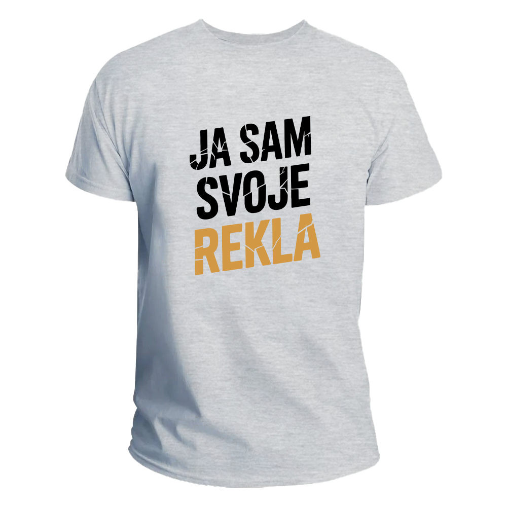 Ja sam svoje rekla majica