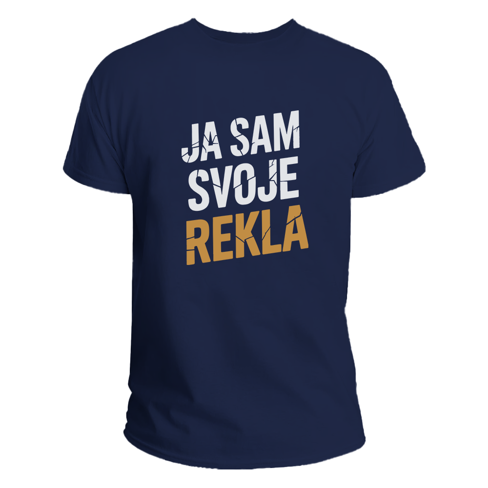 Ja sam svoje rekla majica