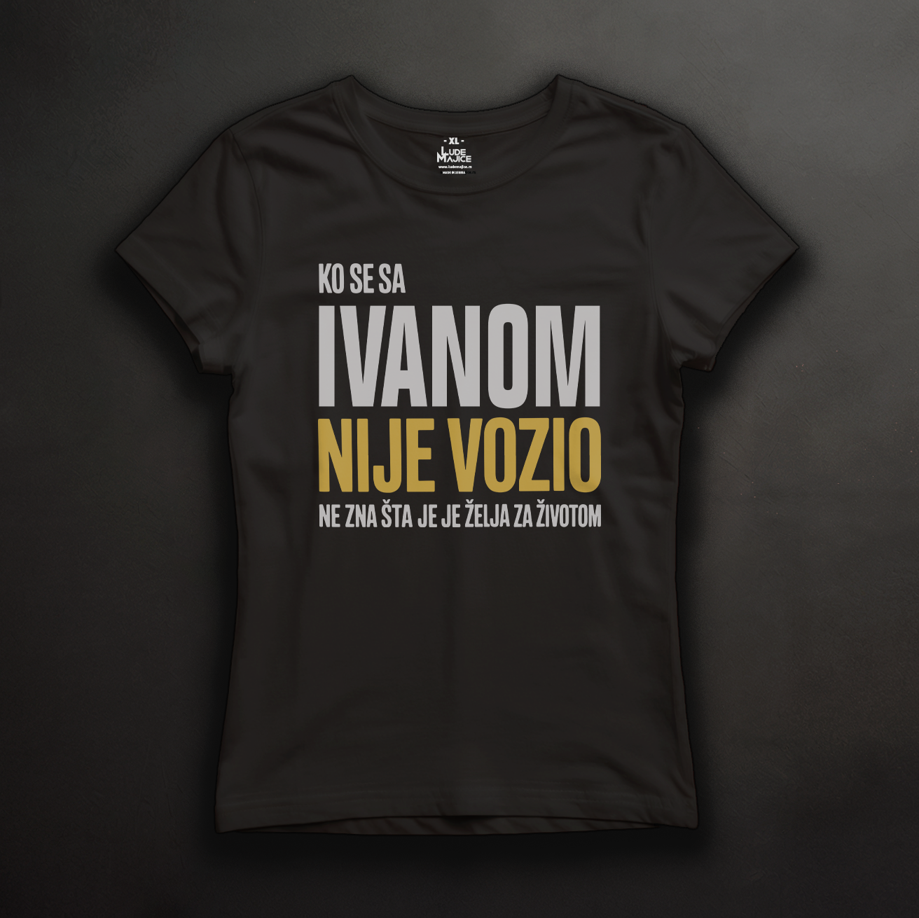 Ko se sa Ivanom nije vozio majica