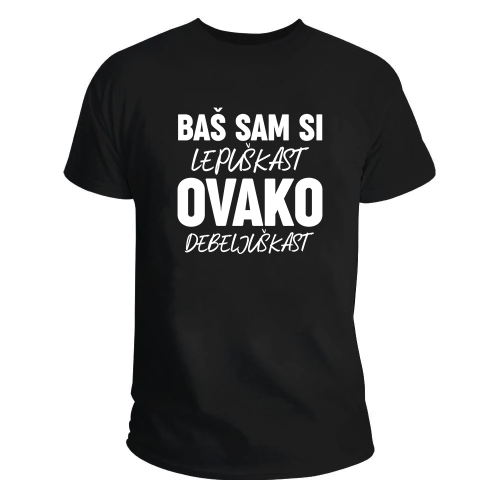 Baš sam si lepuškast majica