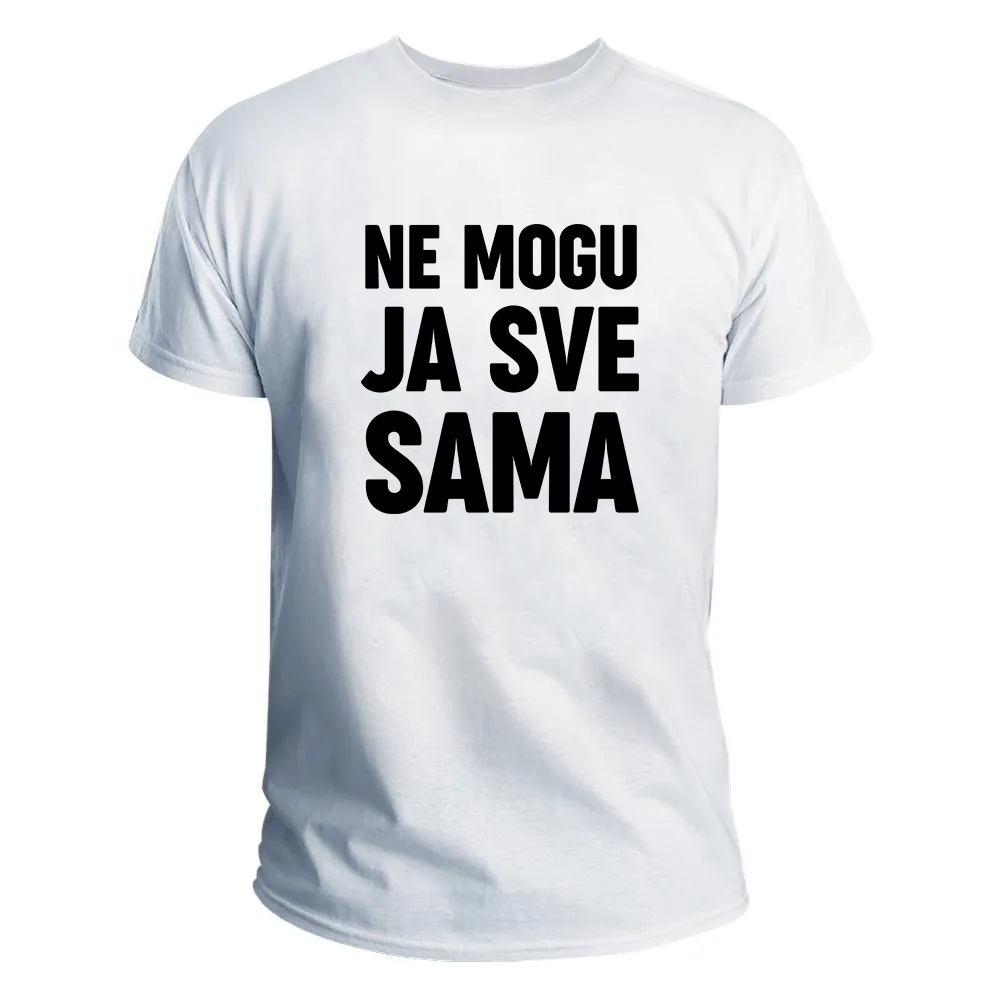 Ne mogu ja sve sama majica