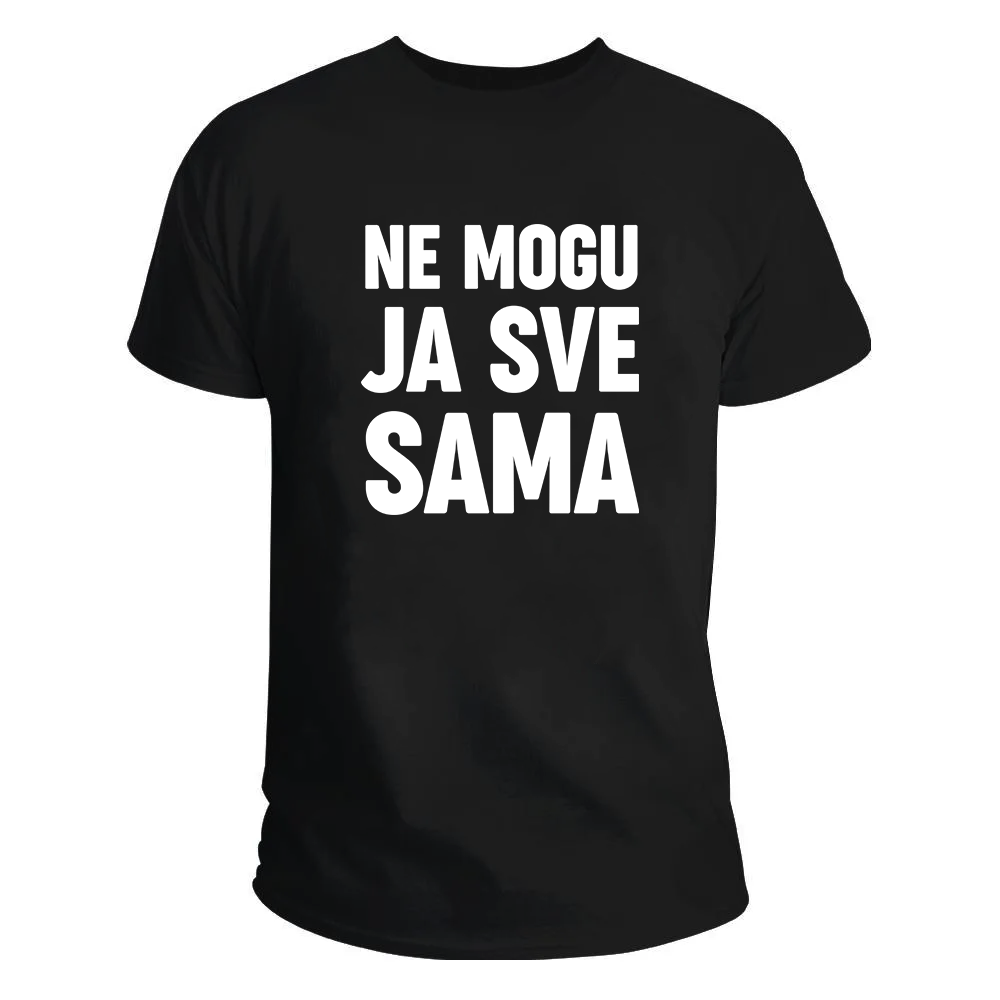 Ne mogu ja sve sama majica