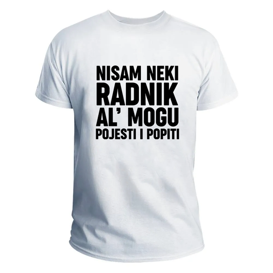 Nisam neki radnik majica