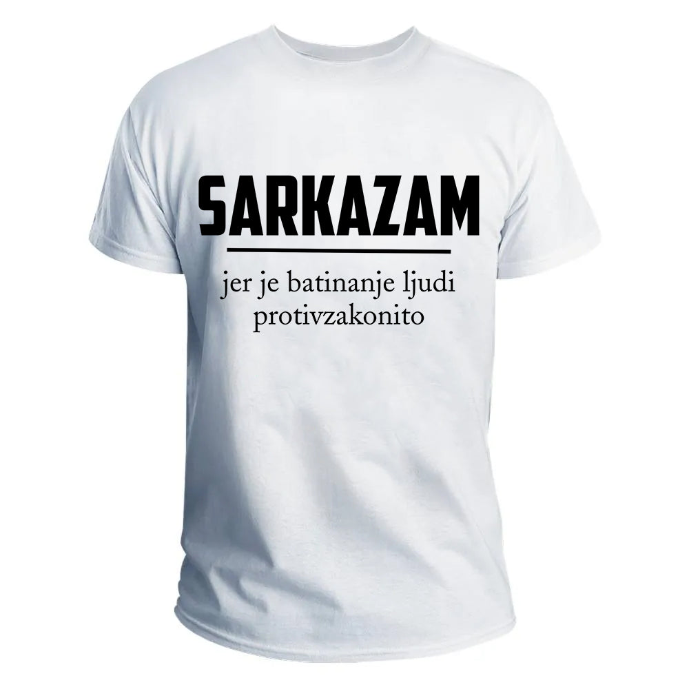 Sarkazam - jer je batinanje protivzakonito majica