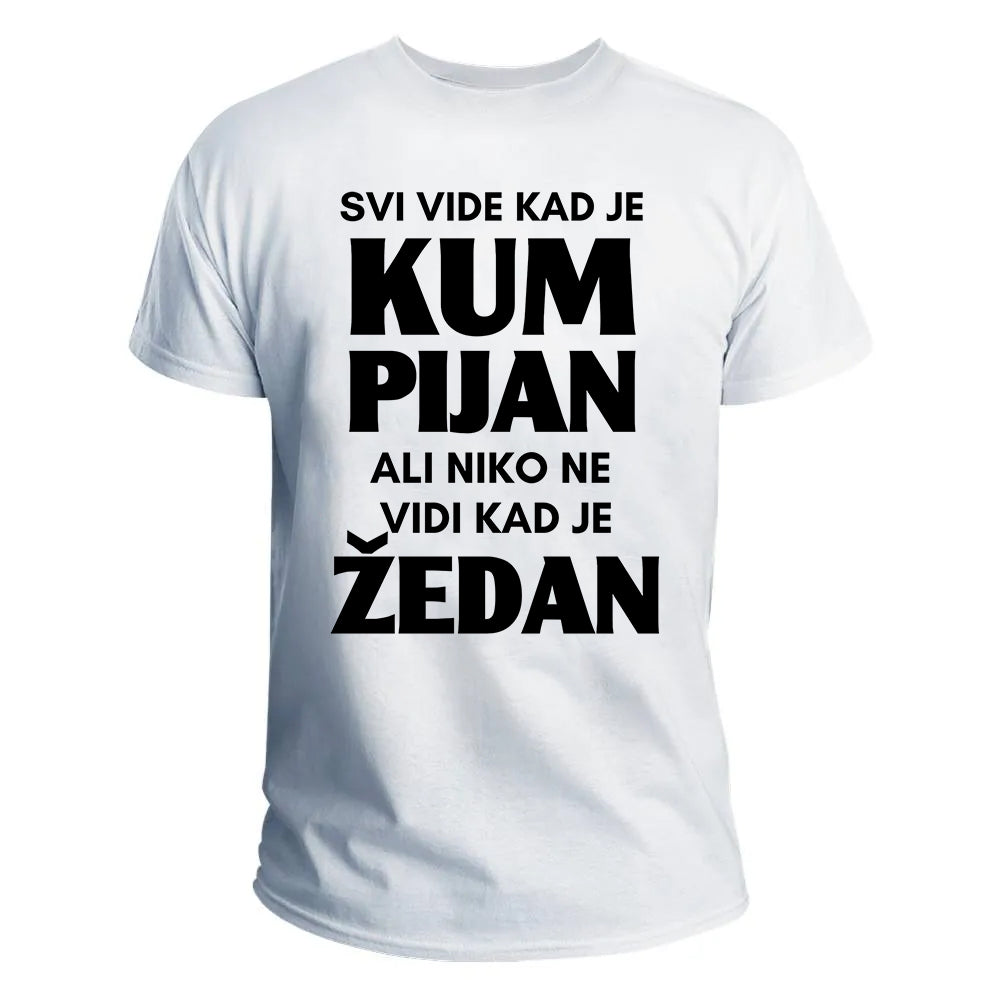 Kad je kum pijan majica