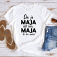 Da je Maja biti lako majica